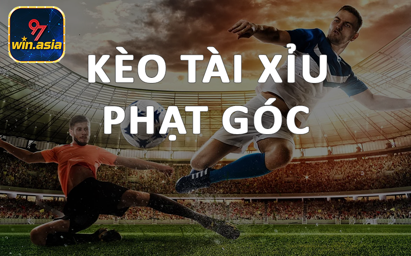 Kèo phạt góc tài xỉu