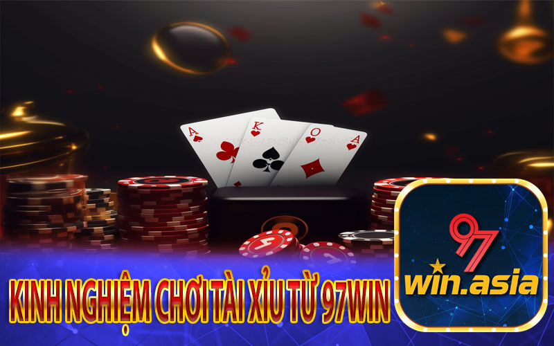 Các hướng dẫn chơi tài xỉu từ nhà cái 97Win